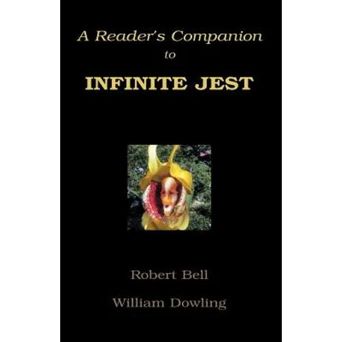 A Reader's Companion to Infinite Jest
