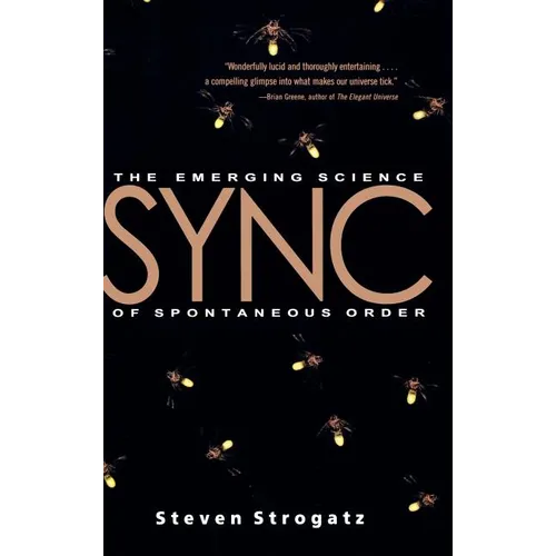 Sync: The Emerging Science of Spontaneous Order