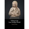Veiling in the Late Antique World