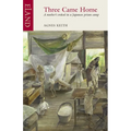 Three Came Home: A mother's ordeal in a Japanese prison camp