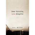 Dear Victoria, Love Brigitte