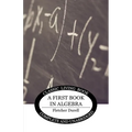 A First Book in Algebra