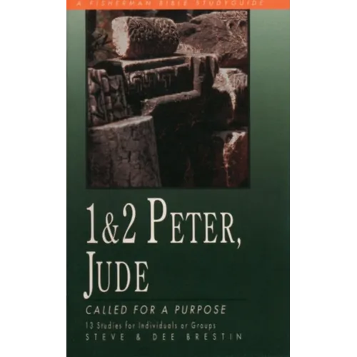 1 & 2 Peter, Jude: Called for a Purpose