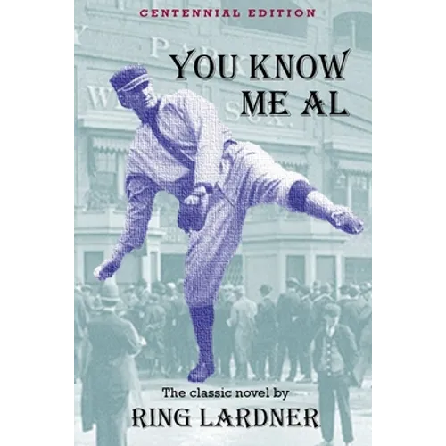 You Know Me Al: Centennial Edition