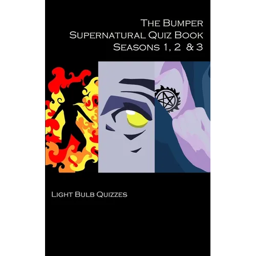 The Bumper Supernatural Quiz Book Seasons 1, 2 & 3