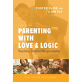 Parenting with Love and Logic: Teaching Children Responsibility