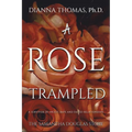 A Rose Trampled