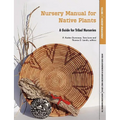 Nursery Manual for Native Plants: A Guide for Tribal Nurseries. Volume 1 - Nursery Management (Agriculture Handbook 730)