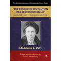 "The Bolshevik Revolution Had Descended on Me" Madeleine Z. Doty's Russian Revolution