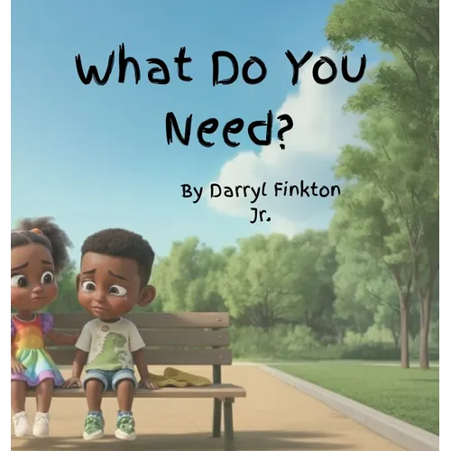 What Do You Need?