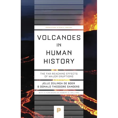 Volcanoes in Human History: The Far-Reaching Effects of Major Eruptions