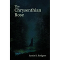 The Chrysenthian Rose