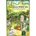 Pennsylvania Wildlife Tails: A Game Warden's Notebook