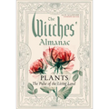 The Witches' Almanac 2027-2028 Standard Edition Issue 46: Plants: The Pulse of the Living Land