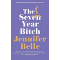 The Seven Year Bitch