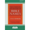 The Complete Dictionary of Bible Names (Large Print 16pt)