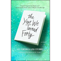 The Year We Turned Forty