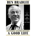 A Good Life: Newspapering and Other Adventures