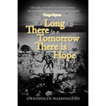 As Long as There is a Tomorrow, There is Hope