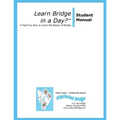 Learn Bridge in A Day? Student Manual