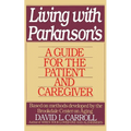 Living with Parkinson's: A Guide for the Patient and Caregiver
