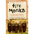 Fire Monks: Zen Mind Meets Wildfire