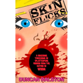 Skin Flicks: A Gruesome Threesome of Splatterpunk Horror