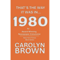 That's The Way It Was In... 1980