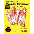 How To Play The Chromatic Harmonica Instantly: The Book 2