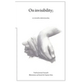 On Invisibility; or, towards a minor jujitsu