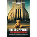 The CPS Pipeline, State Sanctioned Kidnapping