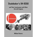 Studebaker's XH-9350 and Their Involvement with Other Aircraft Engines