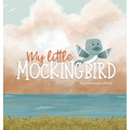 My Little Mockingbird