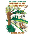 Don & Ellie's Adventures: Where's My Friend Don?