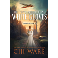 The Spy Wore Long White Gloves