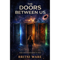 The Doors Between Us: Some Doors weren't meant to close
