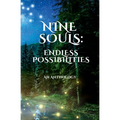 Nine Souls: Endless Possibilities