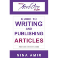 The Write Nonfiction NOW! Guide to Writing and Publishing Articles Revised and Expanded