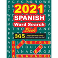 2021 SPANISH Word Search Book: 365 Dated Large Print Puzzles for Effective Brain Exercise!