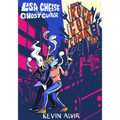 Lisa Cheese and Ghost Guitar (Book 2): The Rock God Complex