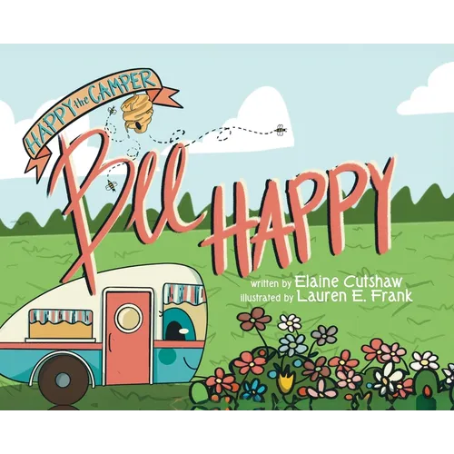 Happy The Camper: Bee Happy