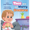 Theo and the Worry Creatures
