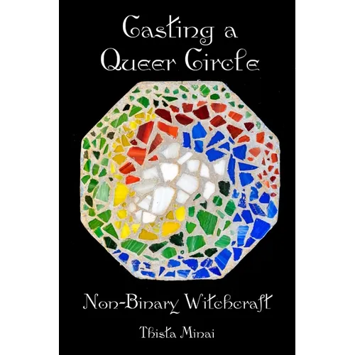 Casting A Queer Circle: Non-Binary Witchcraft