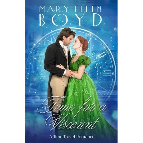Time for a Viscount: A Time Travel Romance