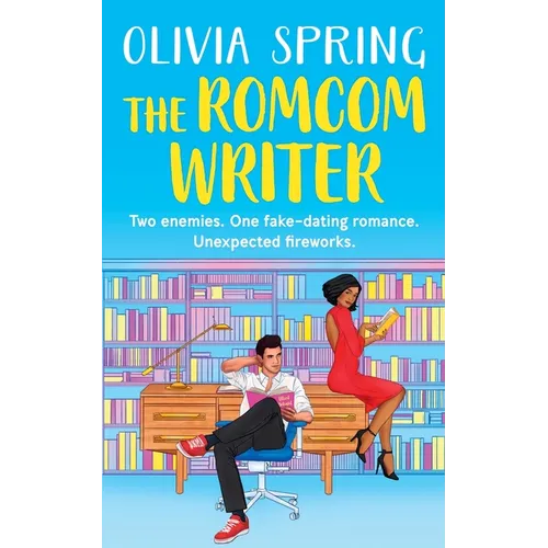 The Romcom Writer: Two enemies. One fake-dating romance. Unexpected fireworks.