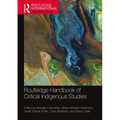 Routledge Handbook of Critical Indigenous Studies