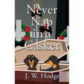 Never Nap in a Casket
