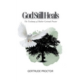 God Still Heals