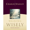 Walking Wisely Workbook: Real Life Solutions for Everyday Situations