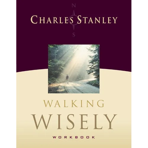 Walking Wisely Workbook: Real Life Solutions for Everyday Situations